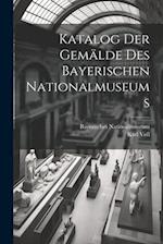 Katalog Der Gemälde Des Bayerischen Nationalmuseums