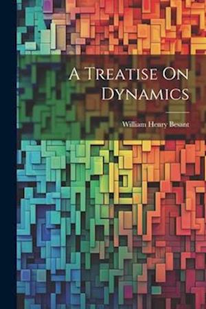A Treatise On Dynamics