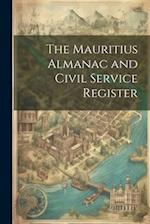 The Mauritius Almanac and Civil Service Register 