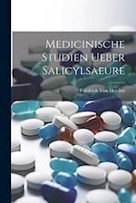 Medicinische Studien Ueber Salicylsaeure