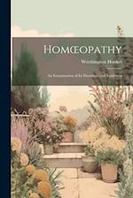 Homœopathy: An Examination of Its Doctrines and Evidences 