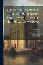 The Speeches of the Right Honourable William Pitt, in the House of Commons; Volume 2 