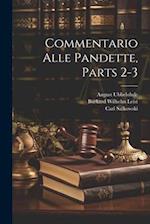 Commentario Alle Pandette, Parts 2-3 