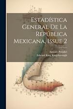 Estadística General De La República Mexicana, Issue 2