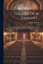 Theatre De M. Danchet...