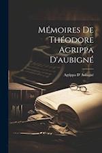Mémoires De Théodore Agrippa D'aubigné