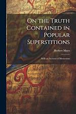 On the Truth Contained in Popular Superstitions: With an Account of Mesmerism 