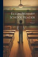 Elson Primary School Reader; Volume 4 