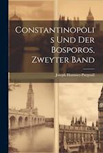 Constantinopolis und der Bosporos, Zweyter Band