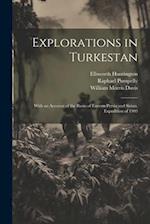 Explorations in Turkestan: With an Account of the Basin of Eastern Persia and Sistan. Expedition of 1903 