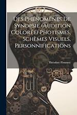 Des Phénomènes De Synopsie (Audition Colorée) Photismes, Schèmes Visuels, Personnifications