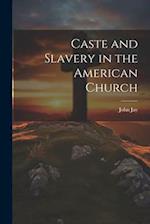 Caste and Slavery in the American Church 