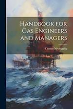 Handbook for Gas Engineers and Managers 