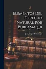 Elementos Del Derecho Natural Por Burlamaqui