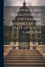 Reports and Resolutions of the General Assembly of the State of South Carolina; Volume 3 