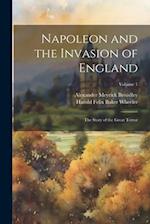 Napoleon and the Invasion of England: The Story of the Great Terror; Volume 1 