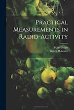 Practical Measurements in Radio-Activity 