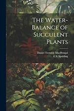 The Water-Balance of Succulent Plants 