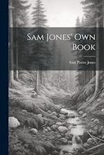 Sam Jones' Own Book 