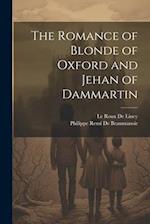 The Romance of Blonde of Oxford and Jehan of Dammartin 