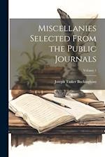 Miscellanies Selected From the Public Journals; Volume 1 
