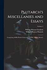 Plutarch's Miscellanies and Essays: Comprising All His Works Collected Under the Title of "Morals"; Volume 4 