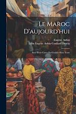 Le Maroc D'aujourd'hui