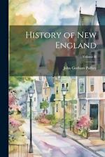 History of New England; Volume II 