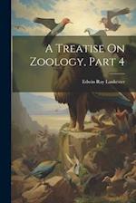 A Treatise On Zoology, Part 4 