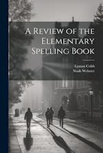 A Review of the Elementary Spelling Book 