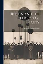 Ruskin and the Religion of Beauty 