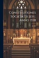 Constitutiones Societatis Iesu, Anno 1558 