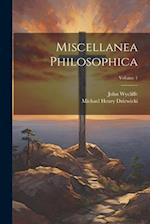 Miscellanea Philosophica; Volume 1
