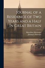 Journal of a Residence of Two Years and a Half in Great Britain 