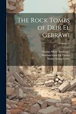 The Rock Tombs of Deir El Gebrâwi; Volume 11 