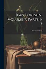 Jean Lorrain, Volume 7, parts 1-3