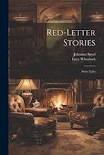 Red-Letter Stories: Swiss Tales 