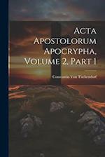 Acta Apostolorum Apocrypha, Volume 2, part 1