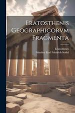 Eratosthenis Geographicorvm Fragmenta 