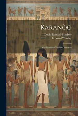 Karanòg: The Romano-Nubian Cemetery
