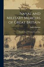 Naval and Military Memoirs of Great Britain: From the Year 1727, to the Present Time 
