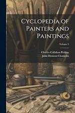 Cyclopedia of Painters and Paintings; Volume 3 