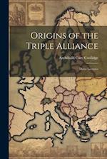 Origins of the Triple Alliance: Three Lectures 