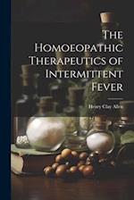 The Homoeopathic Therapeutics of Intermittent Fever 