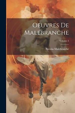 Oeuvres De Malebranche; Volume 3