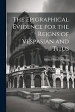 The Epigraphical Evidence for the Reigns of Vespasian and Titus 