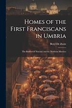 Homes of the First Franciscans in Umbria: The Borders of Tuscany and the Northern Marches 
