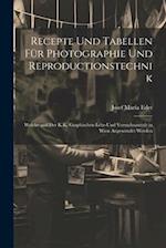 Recepte Und Tabellen Für Photographie Und Reproductionstechnik