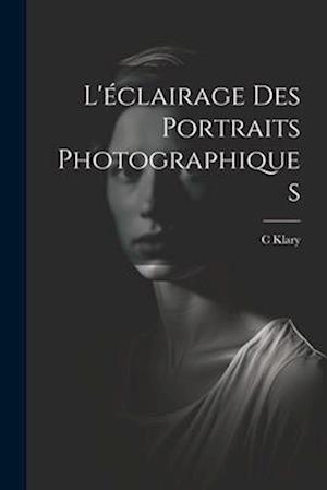 L'éclairage Des Portraits Photographiques