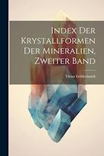 Index Der Krystallformen Der Mineralien, Zweiter Band